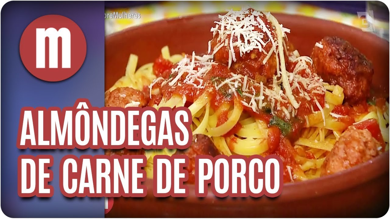 Almôndegas de carne de porco - Mulheres (30/01/18)