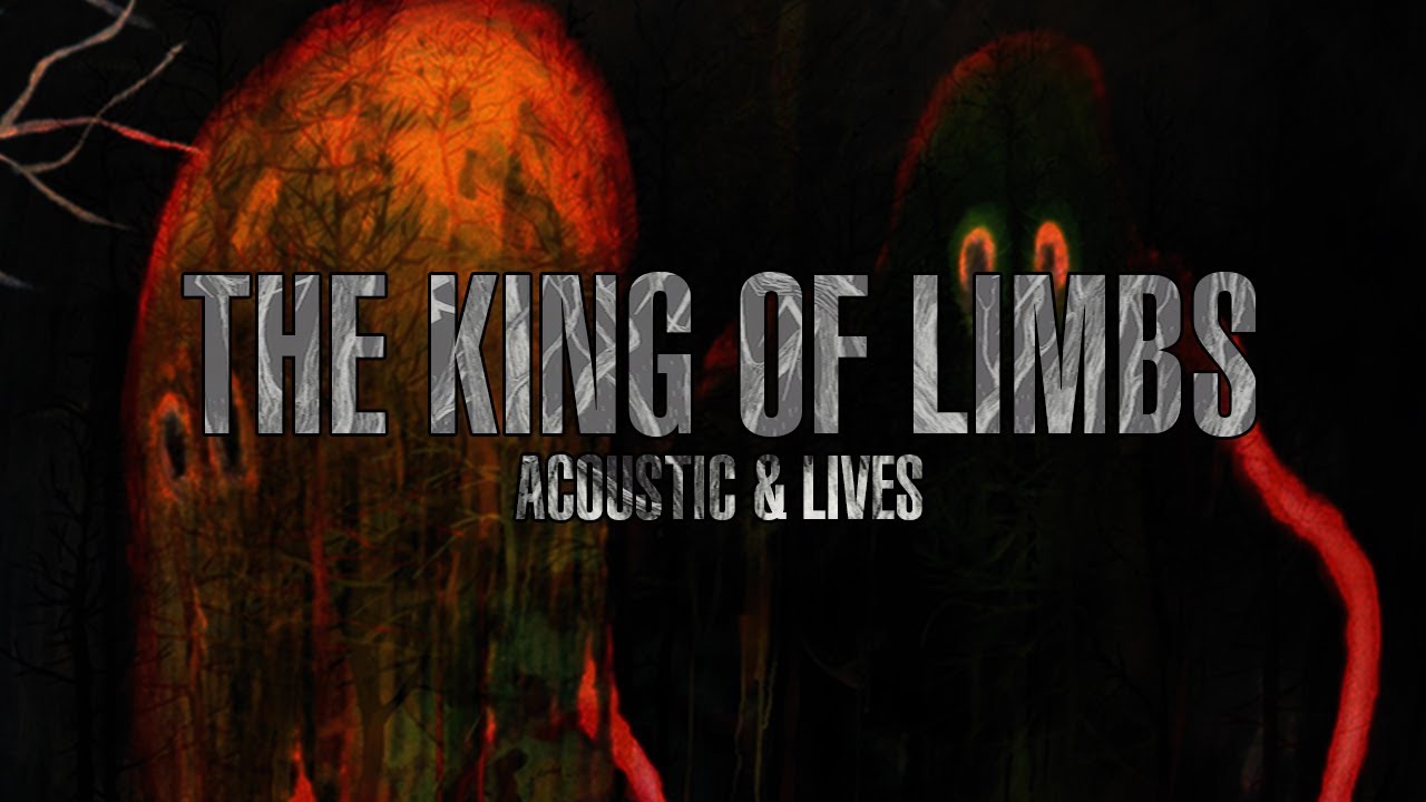 Radiohead - The King of Limbs (2011) - Acoustic, Lives & Early