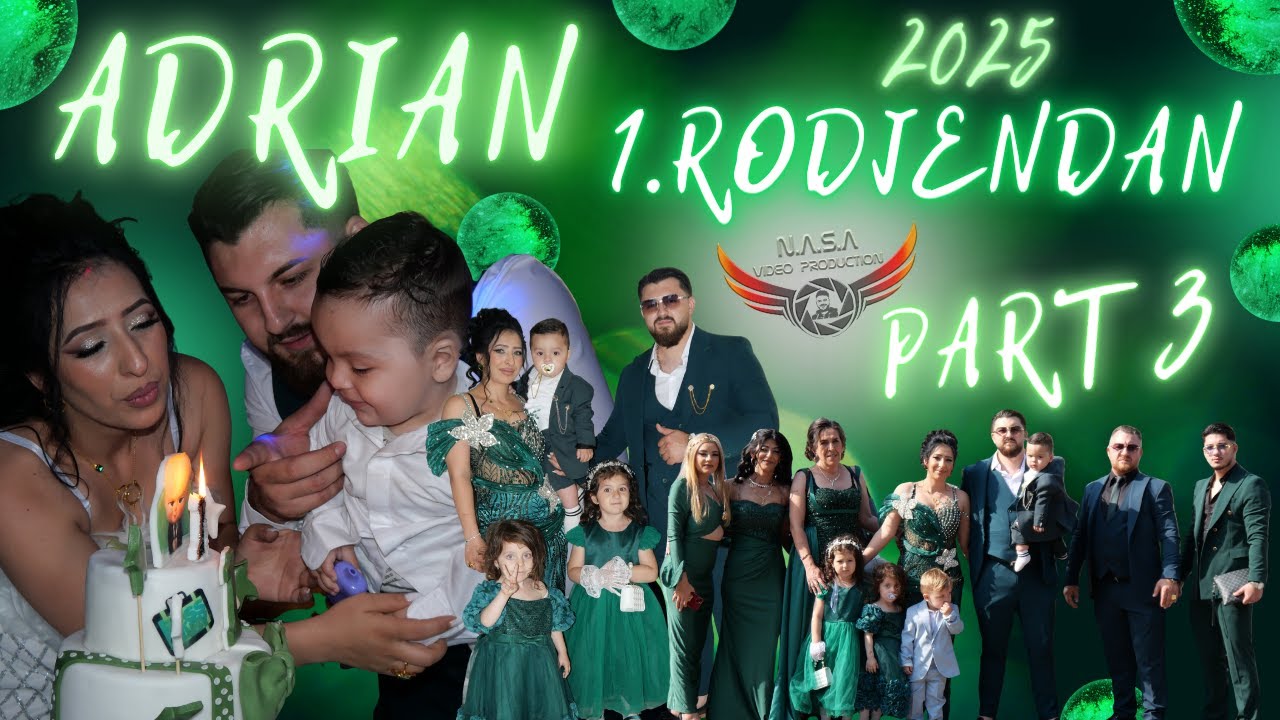 1. RODJENDAN ADRIAN by DRAGAN 2025 ( PART 3 ) ©N.A.S.A VIDEO PRODUCTION® /4K (COVER VERSION)