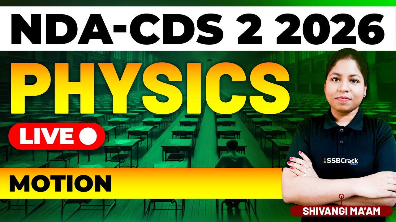NDA & CDS 2 2026 Exam GS Live - Physics - Motion