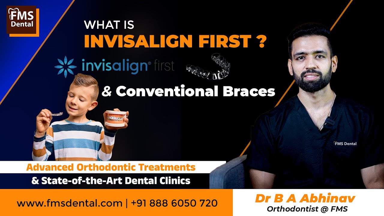 Invisalign First vs Conventional Braces | Best Orthodontic Option for Kids? | FMS Dental - Hyderabad