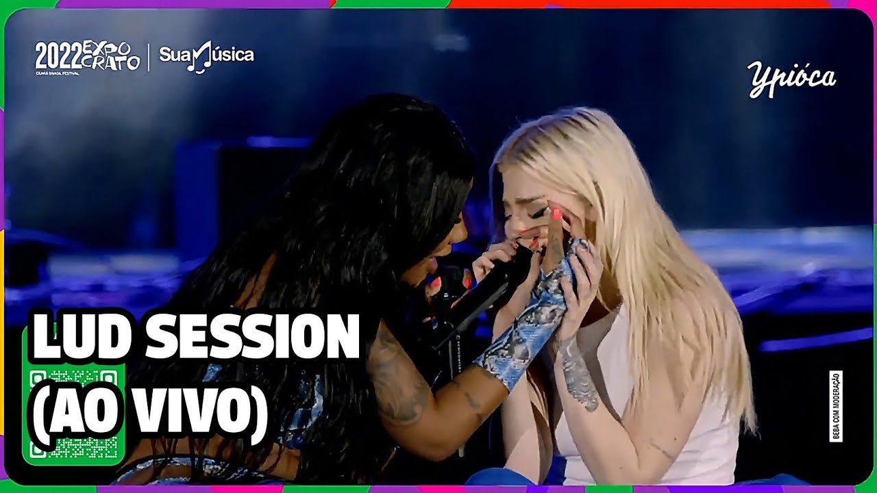 Lud Session - Ludmilla e Lu&iacute;sa Sonza (Ao Vivo) no Festival Expocrato 2022