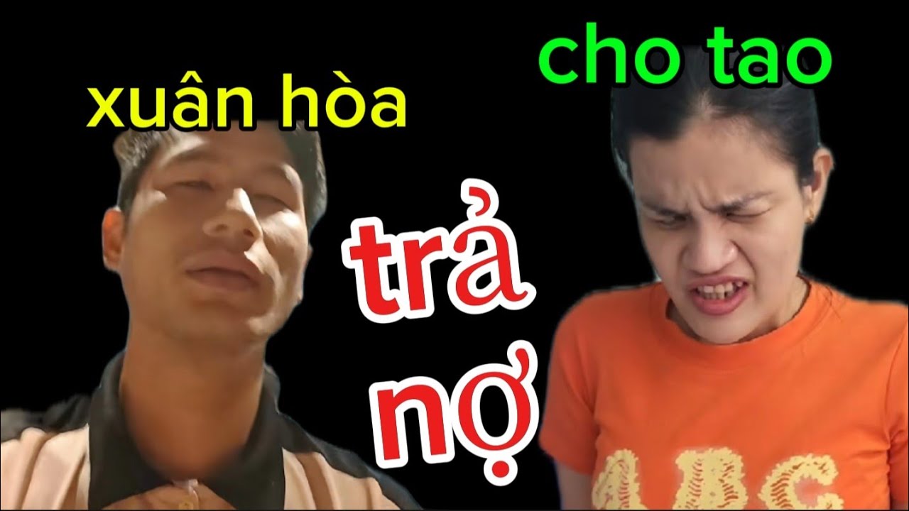 Nguyễn văn lên y chang kim thoa hay xem người ta là con... Xuân hòa trả tiền cho em thúy kìa