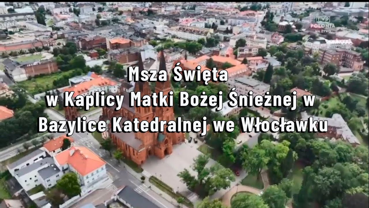 MSZA PONTYFIKALNA TVP POLONIA | Kaplica Matki Bożej, Bazylika Katedralna we Włocławku | 04/08/2024
