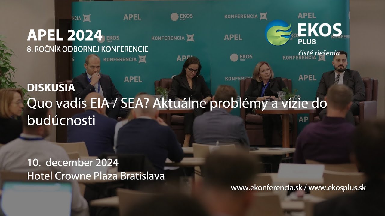 APEL 2024 - Quo vadis EIA / SEA? Aktuálne problémy a vízie do budúcnosti