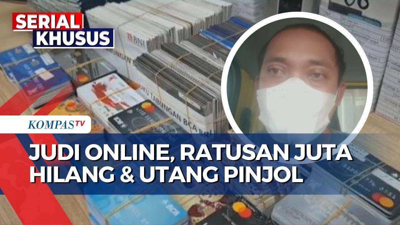 Cerita Korban Judol, Habis Rp 200 Juta Hanya untuk Judi Online | SERIAL JUDOL