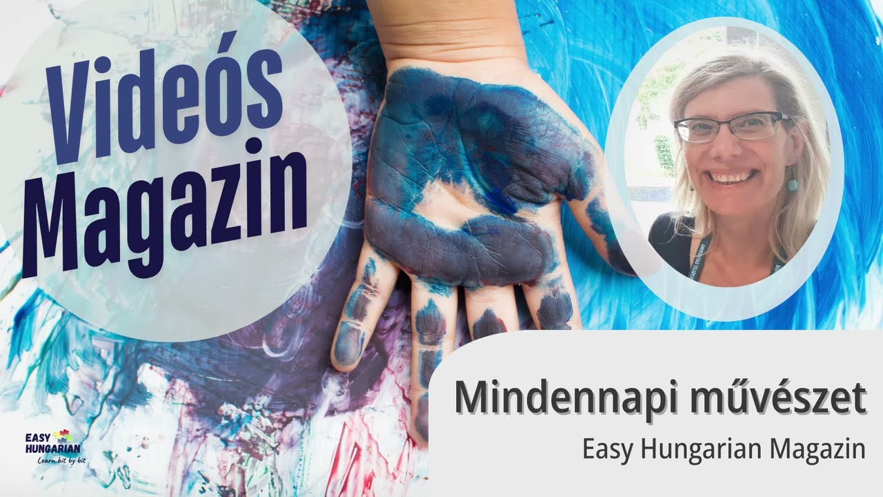 Mindennapi művészet | Everyday art | #hungarianpodcast #easyhungarian