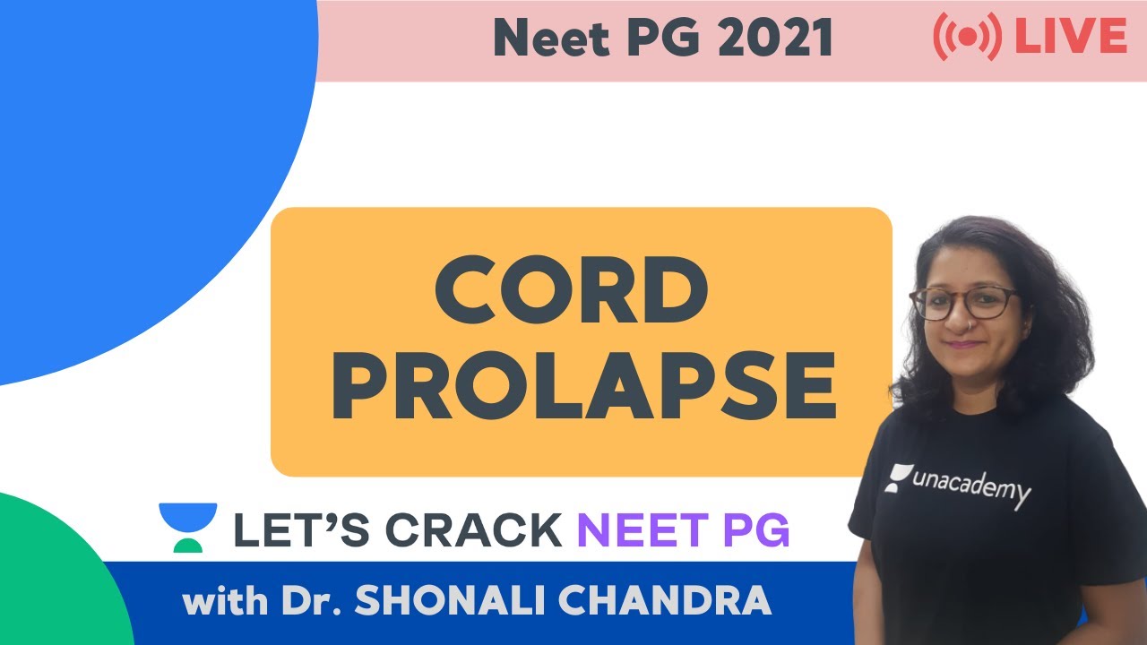 Cord Prolapse | NEET PG 2021 | Dr. Shonali Chandra