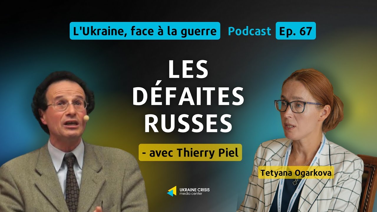 Les d&eacute;faites russes - avec Thierry Piel | Ep. 67