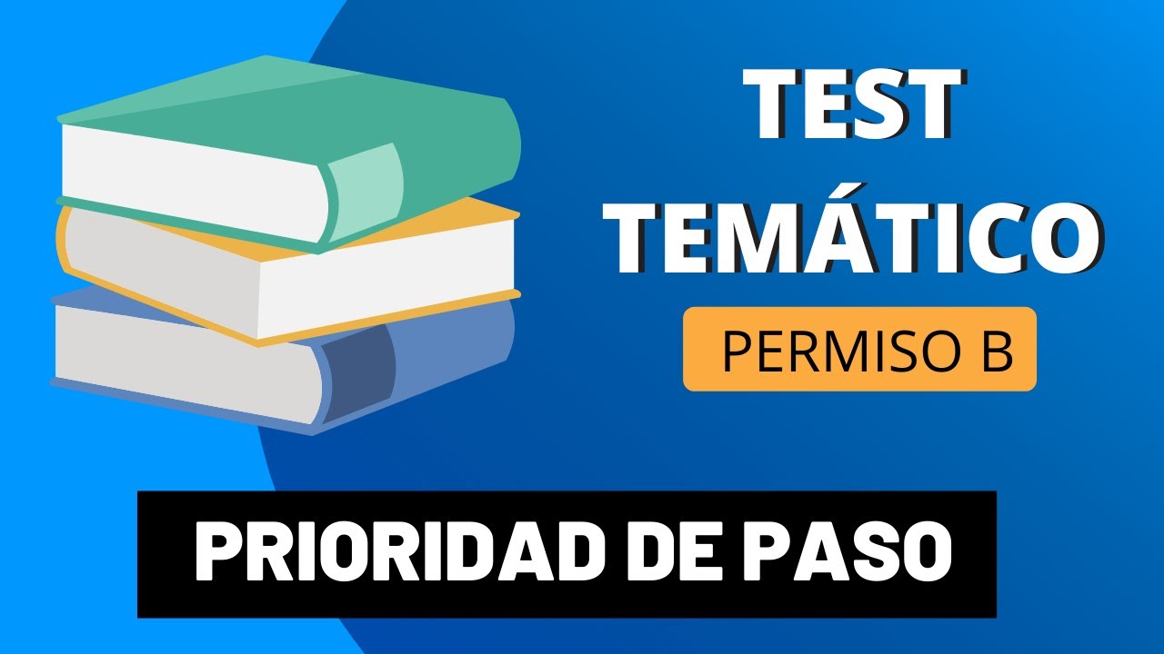 TEST TEMÁTICO - PRIORIDAD DE PASO