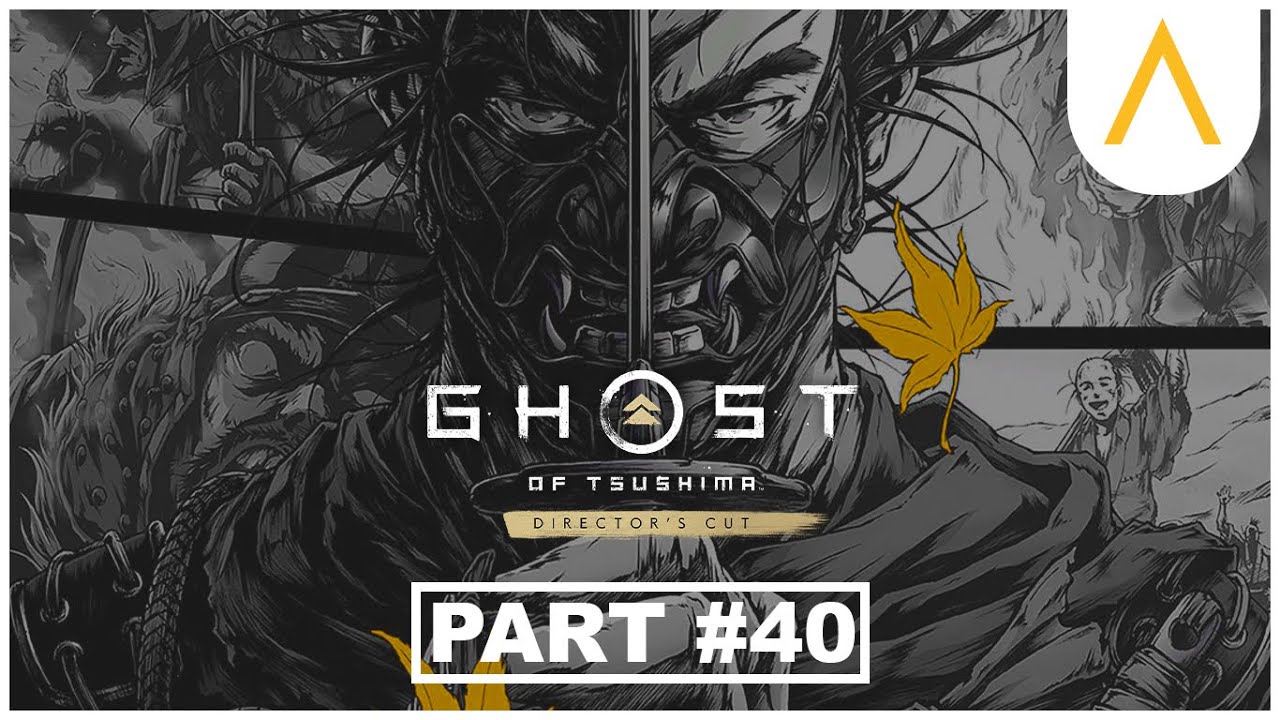 GHOST OF TSUSHIMA PC Walkthrough Gameplay Part 40 - DREAMS OF CONQUEST (FULLGAME)