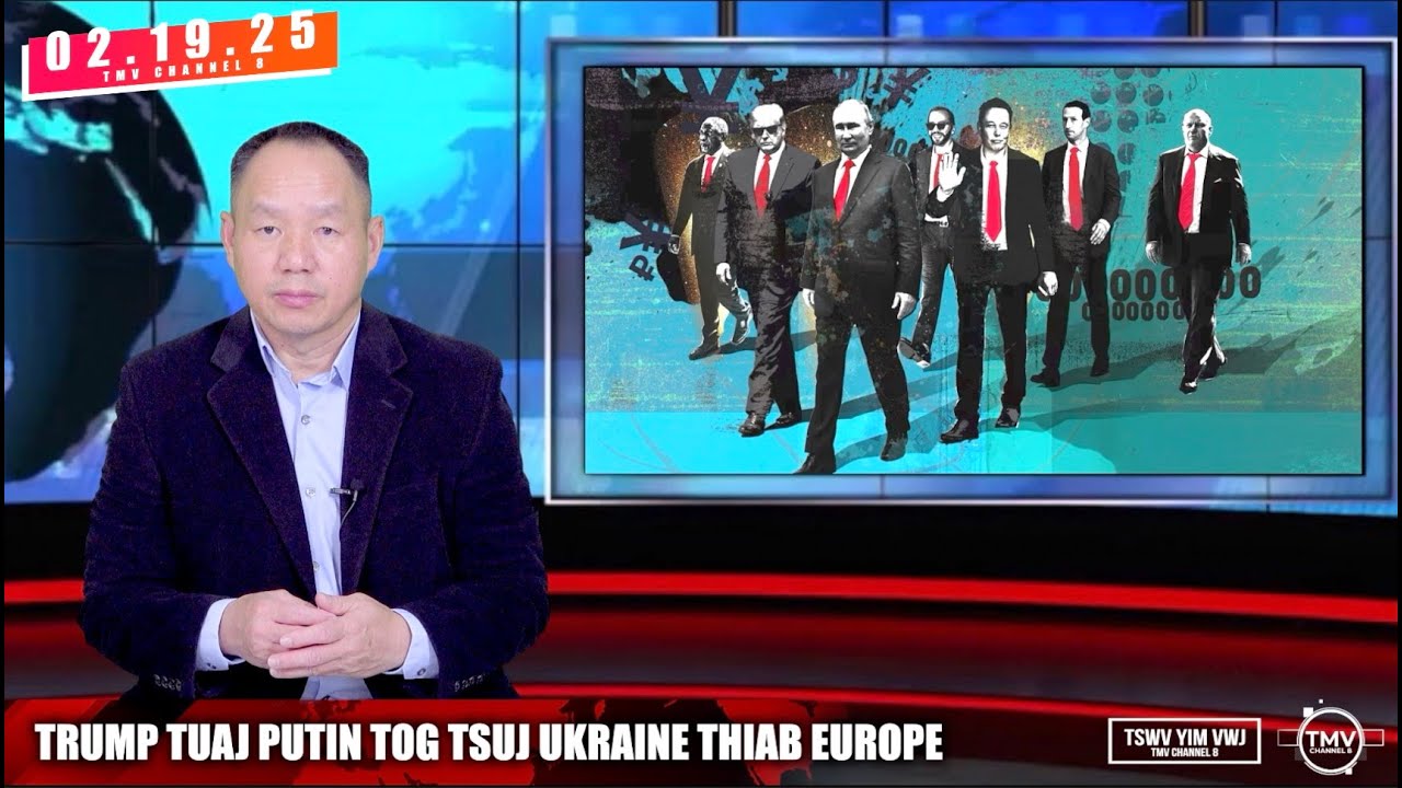 TRUMP TUAJ PUTIN TOG TSUJ UKRAINE THIAB EUROPE 02.19.25