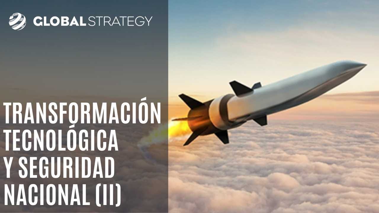 Transformación tecnológica y seguridad nacional (II) | Estrategia podcast 175