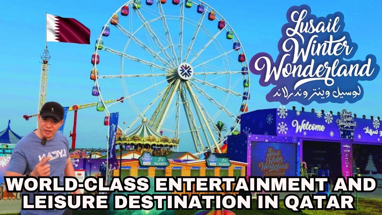 LUSAIL WINTER WONDERLAND | WORLD CLASS ENTERTAINMENT AND LEISURE DESTINATION IN QATAR