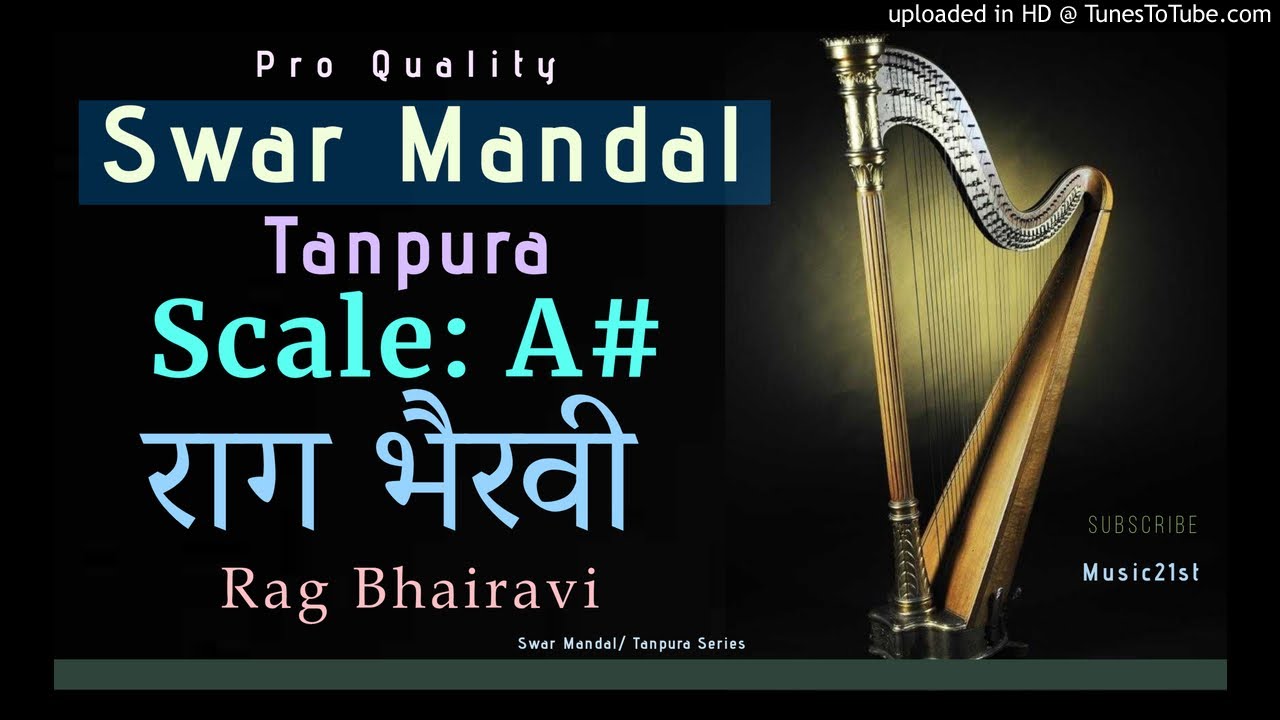 Rag Bhairavi A# Swar Mandal-Tanpura : Meditation and Riyaz : VOCAL & INSTRUMENTAL:PEACE & RELAXATION