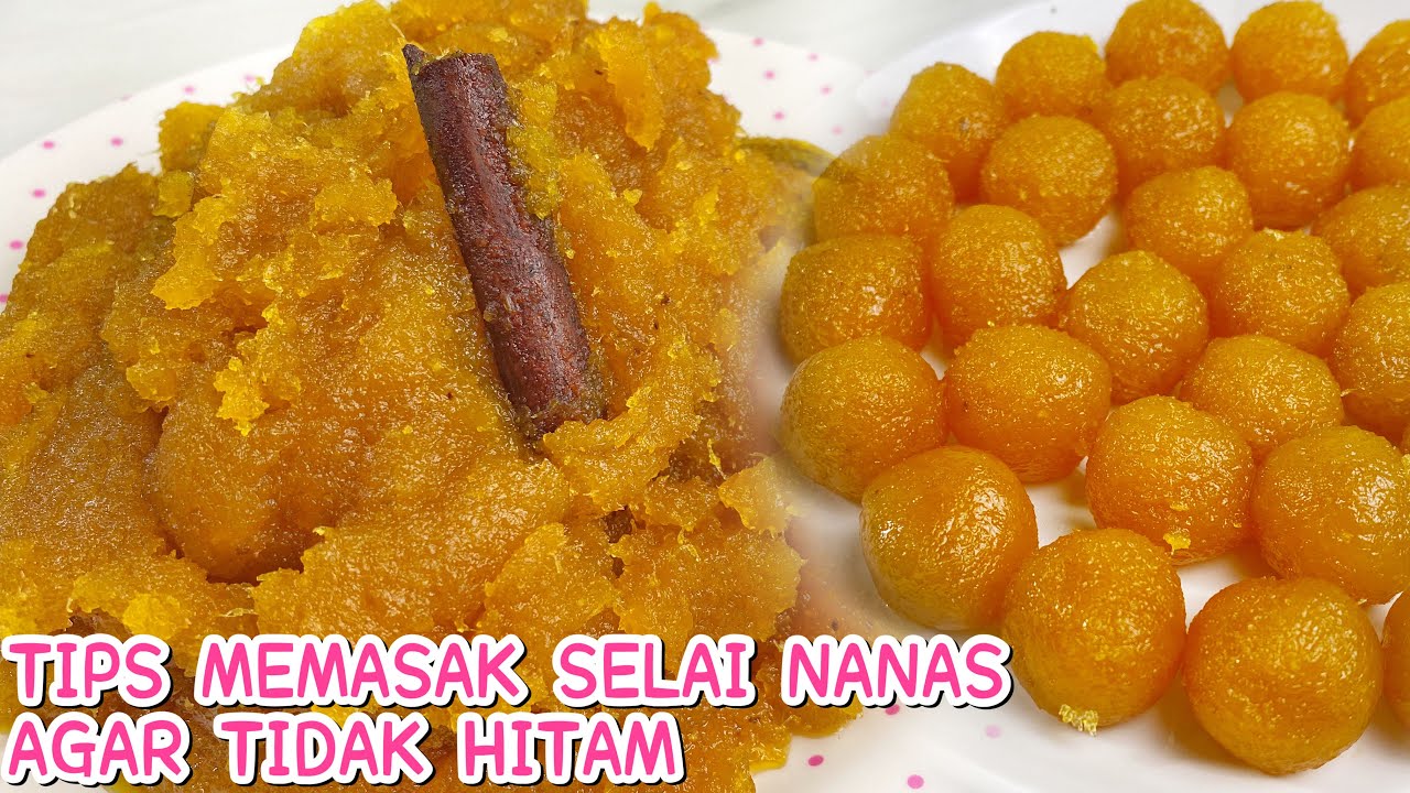 CARA MEMBUAT SELAI NANAS UNTUK NASTAR SUPAYA TIDAK HITAM