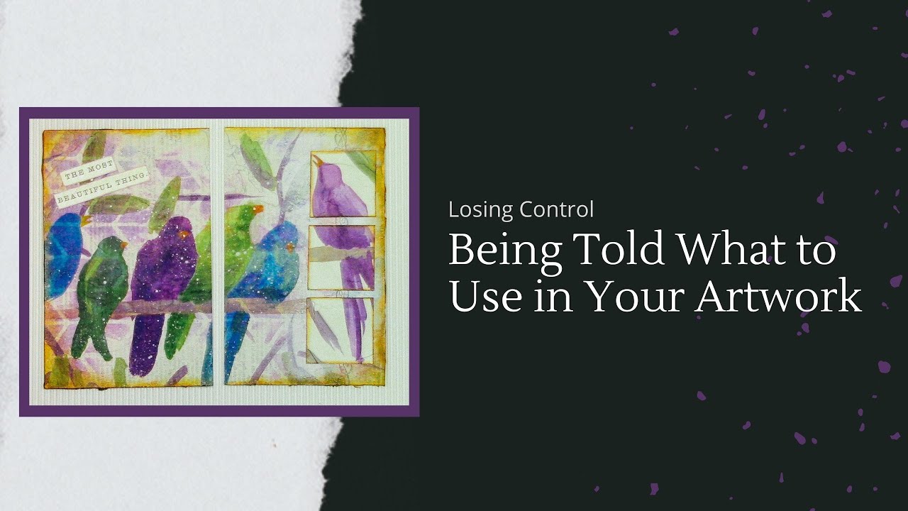 Losing Control by Being Told What to Use in your Artwork - The Most Beautiful Thing