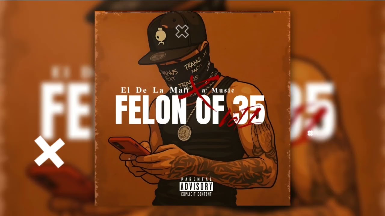 El Felon Of 35 V1 - @ElDeLaMañaMusic (Beat. ‎⁨@khriswoo⁩) | 2025.
