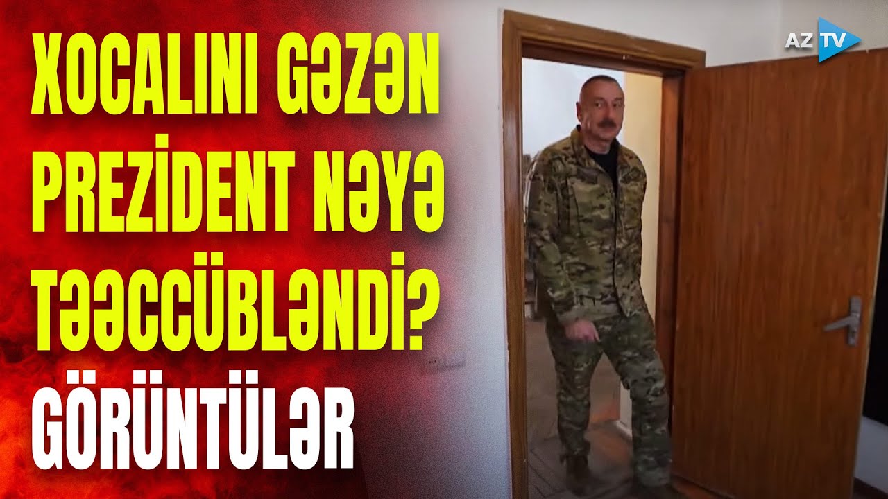 Prezidentdən Xocalıda separatçıların qoyub qaçdığı əşyaya maraqlı reaksiya - GÖRÜNTÜLƏR