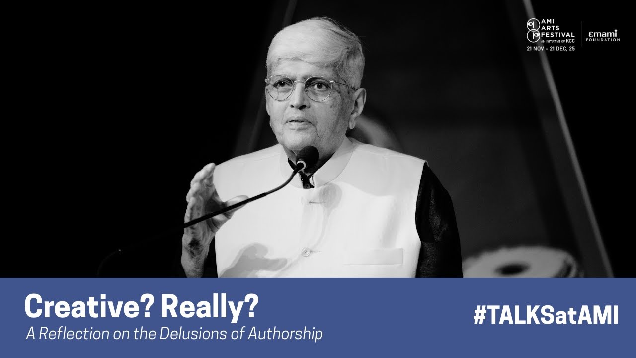 Creative? Really? by Gopalkrishna Gandhi  | AMI Arts Festival 2025