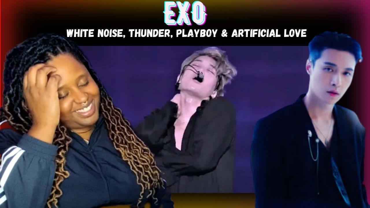 THEATRE PERFORMER Reacts to EXO(엑소)- White Noise + Thunder + PLAYBOY + Artificial Love
