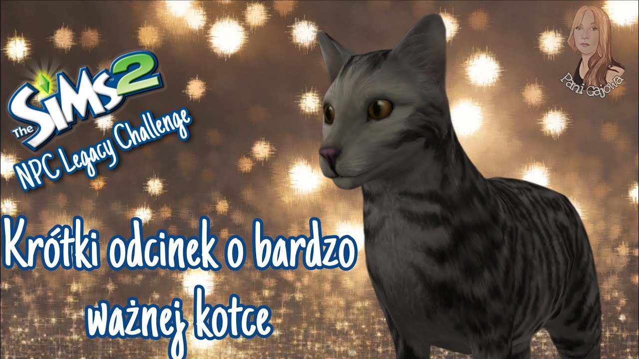 Krótki odcinek o bardzo ważnej kotce - The Sims 2 - NPC Legacy Challenge #126