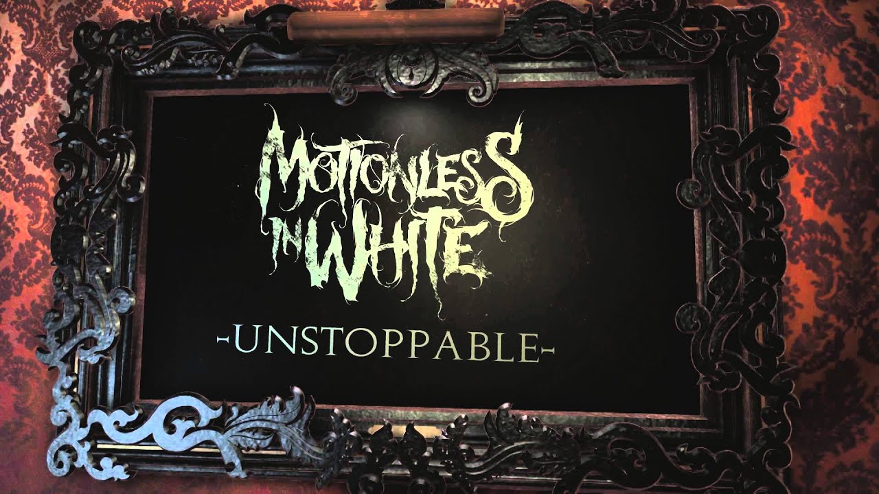 Motionless In White - Unstoppable (Album Stream)