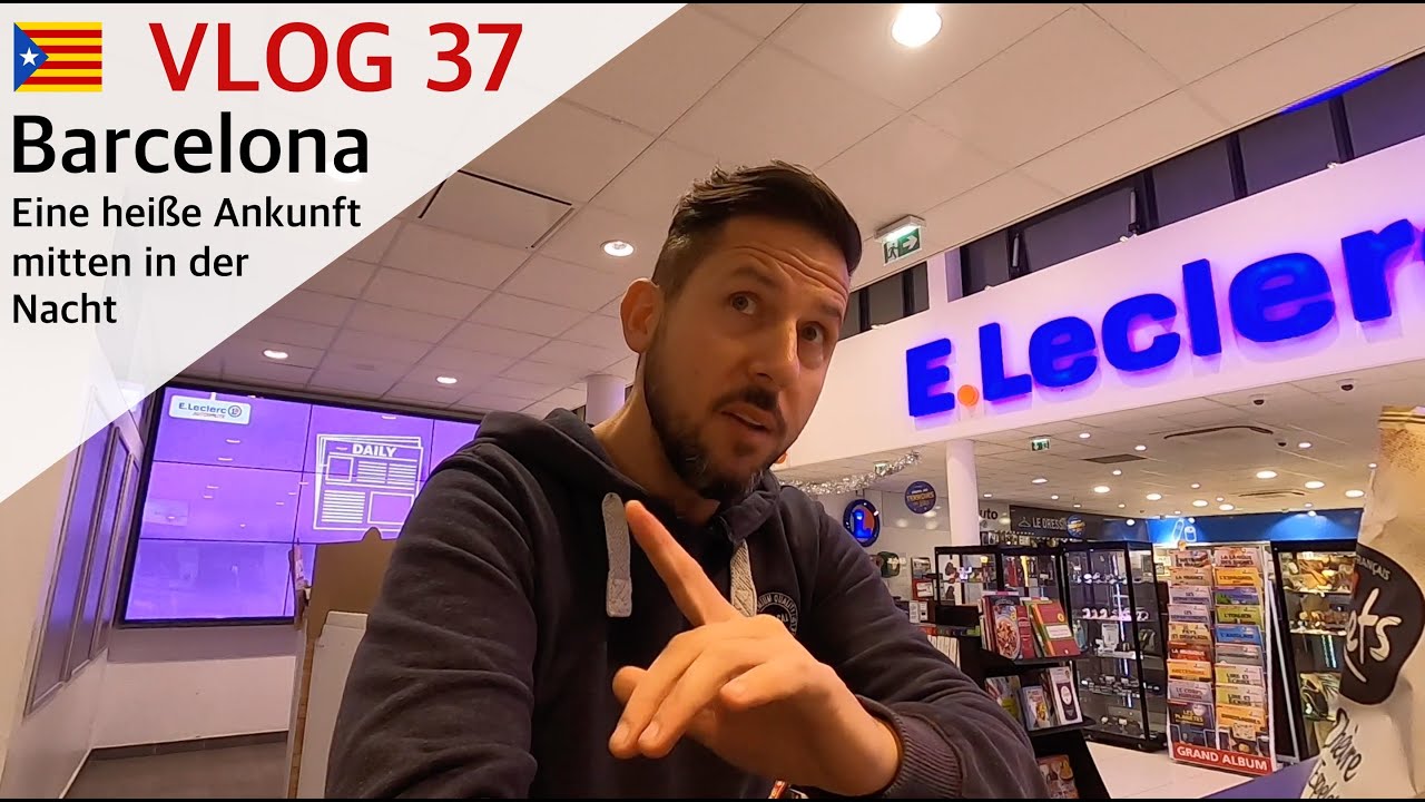 VLOG 37 - Auf nach Barcelona (Nachts zwischen Straßenstrich und Polizeiverfolgung)