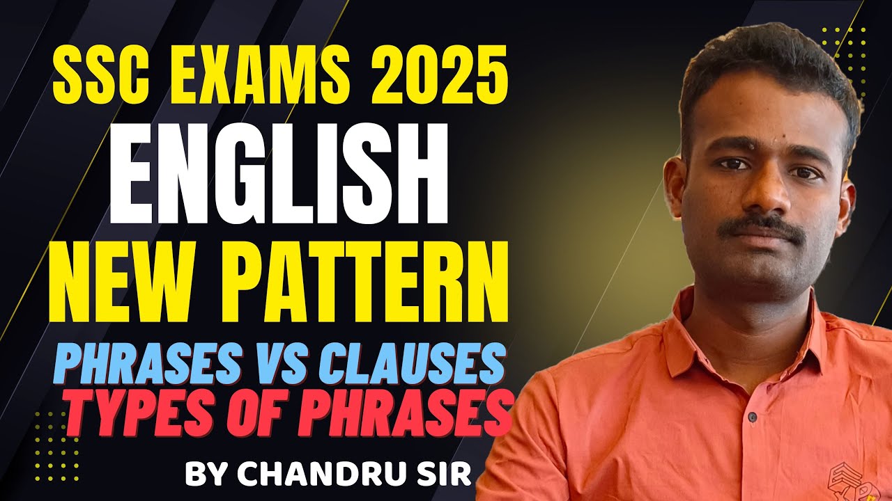 SSC ENGLISH NEW PATTERN🔥 - PHRASE vs CLAUSE | TYPES OF PHRASES | BY CHANDRU SIR