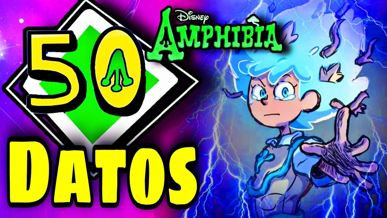 50 DATOS DE AMPHIBIA ¡Que no sabías! Curiosidades de Amphibia  Temporada 1,2,3 El final de Amphibia