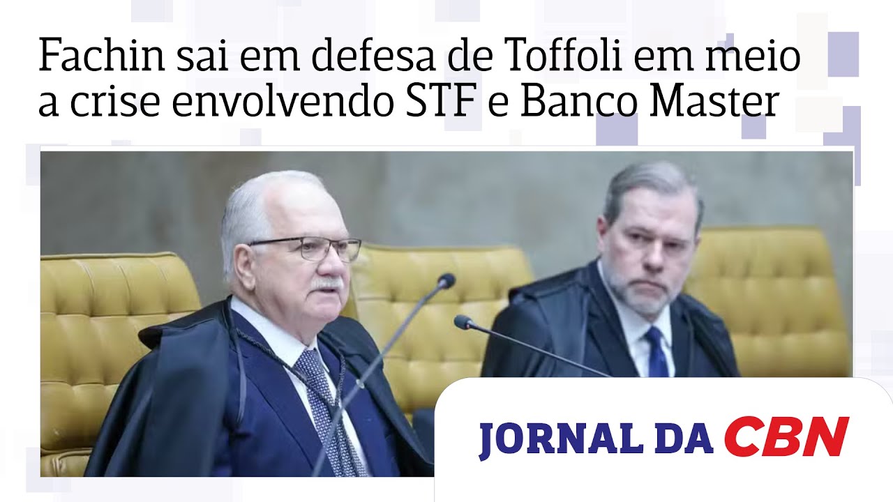 Fachin sai em defesa de Toffoli em meio a crise envolvendo STF e Banco Master