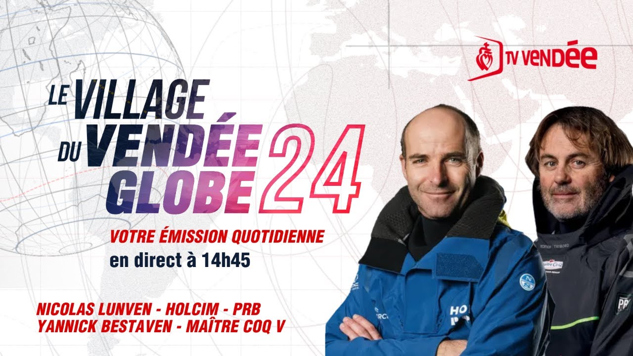 Le Village du Vendée Globe 2024 – avec Nicolas LUNVEN et Yannick BESTAVEN