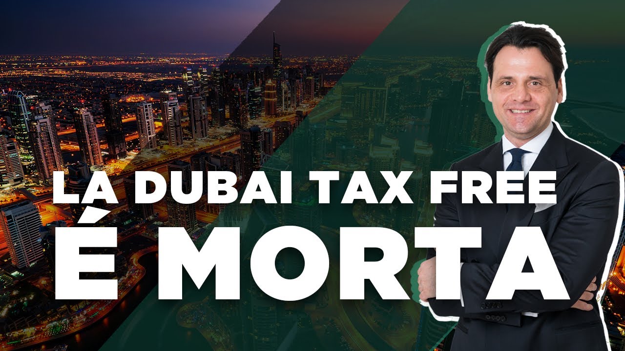 La Fine del Paradiso Fiscale a Dubai ! Cosa sta Succedendo?