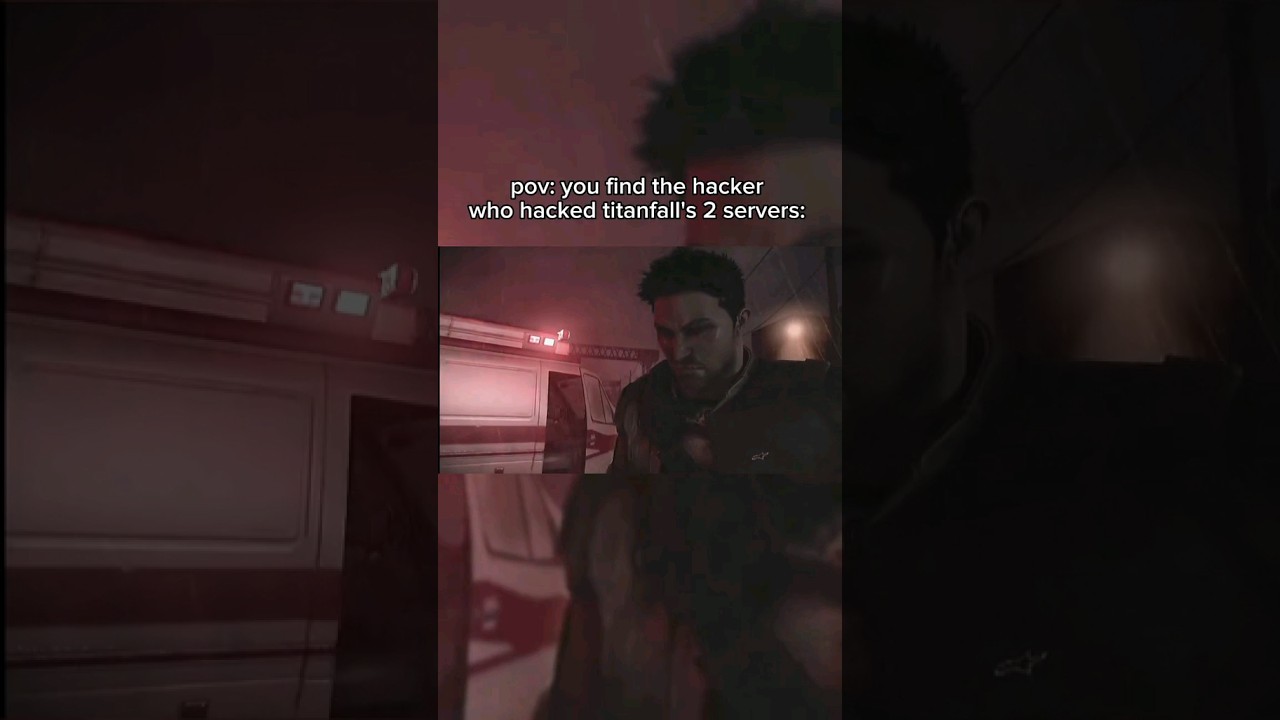 pov: you find the hacker who hacked titanfall's 2 servers 
