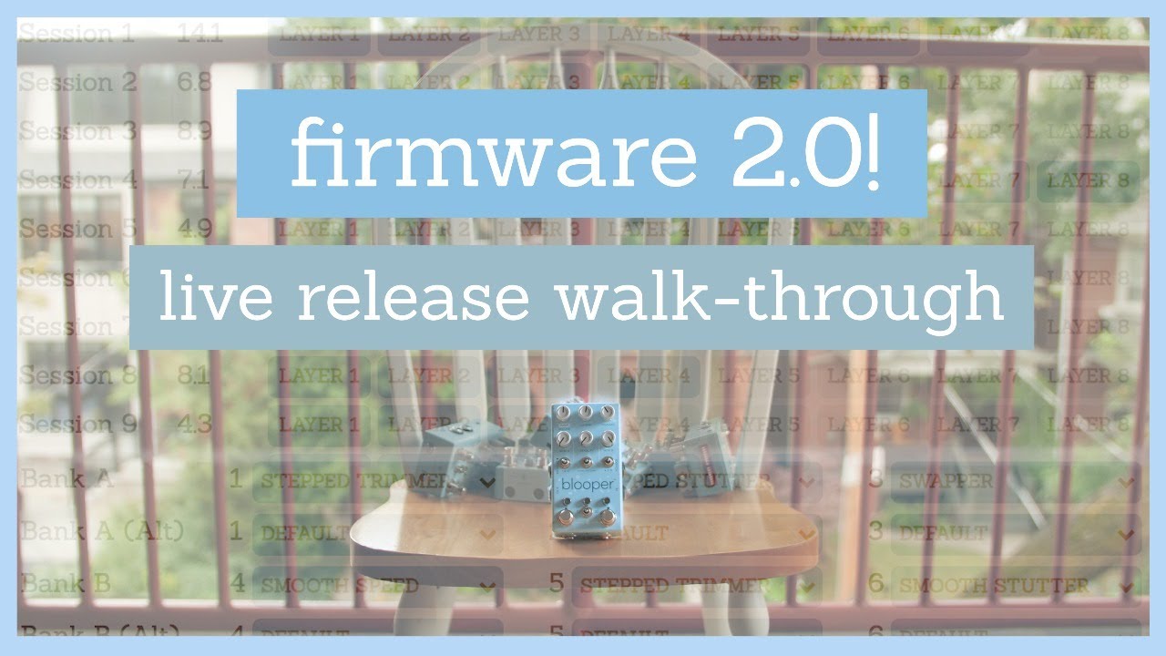 BLOOPER FIRMWARE 2.0 // Live walk-through
