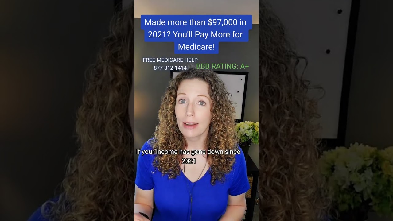 Made more than $97,000 in 2021? You'll Pay Extra for Medicare!