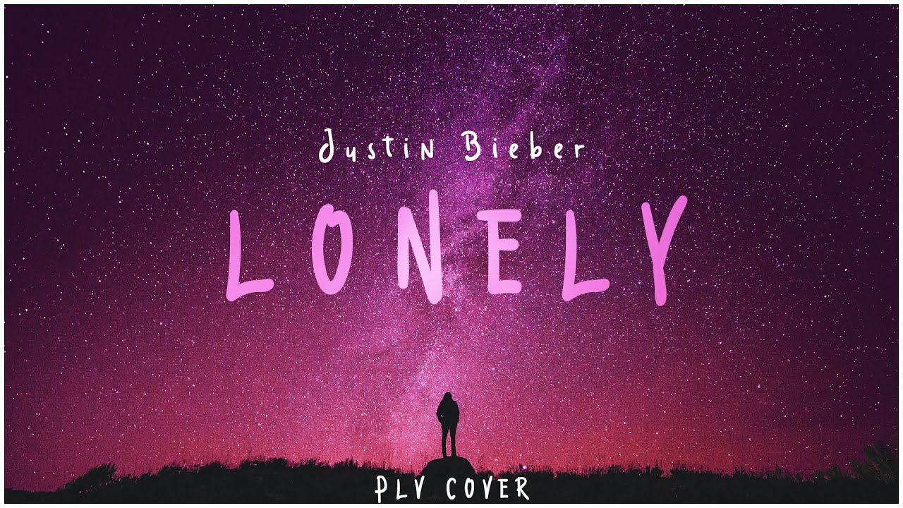 Lonely - Justin Bieber & benny blanco (Cover by PLV)
