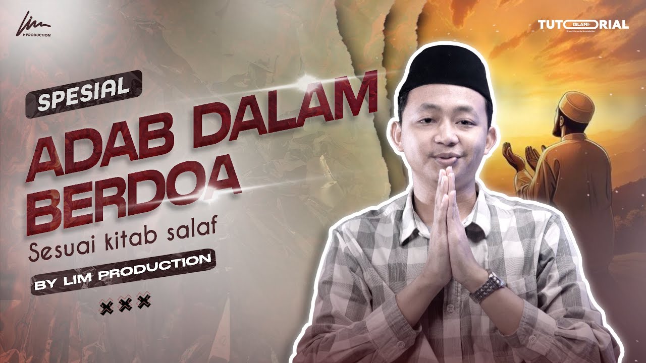 TATA CARA BERDOA SESUAI KITAB SALAF - Tutorial Islami - Ponpes Lirboyo, Kediri