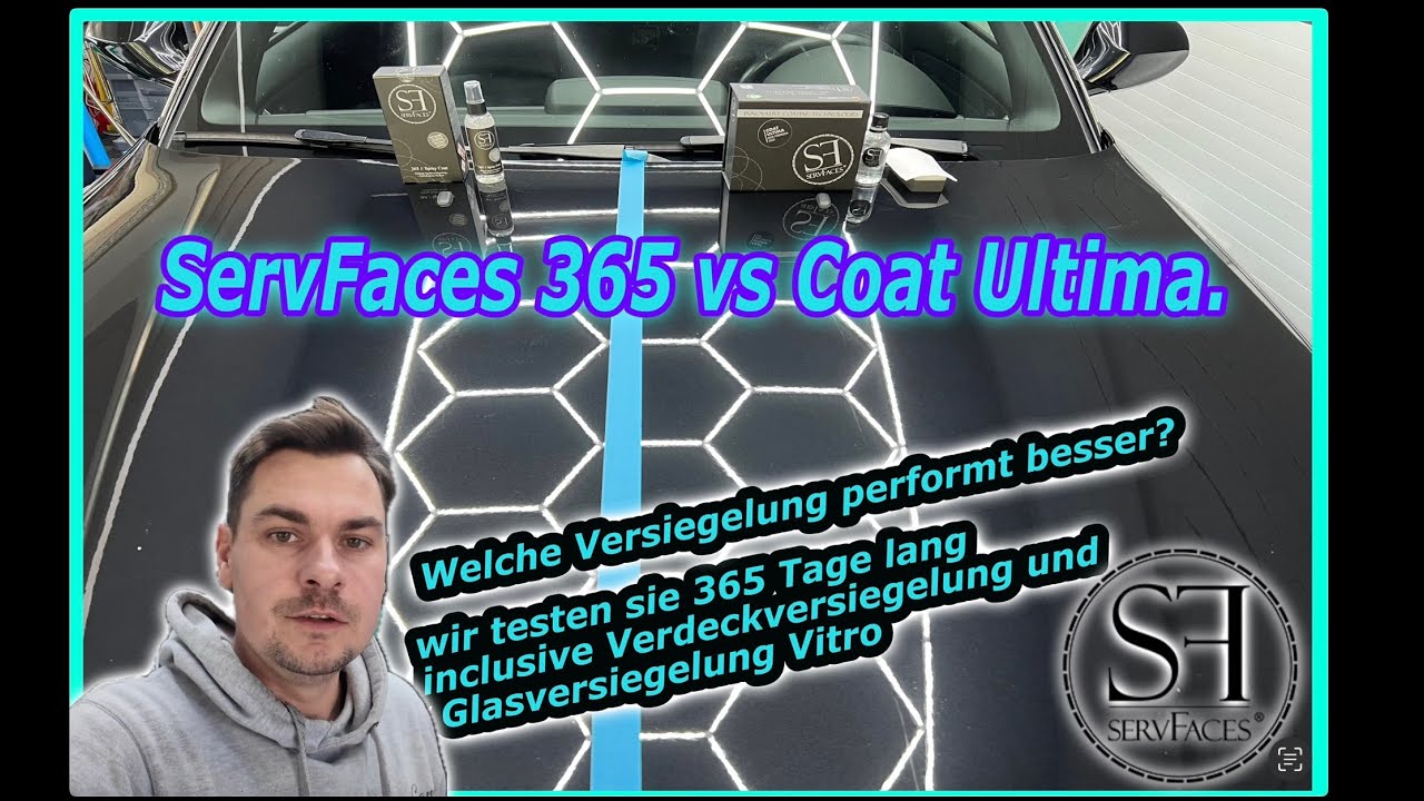 #1 ServFaces 365 Spray Coat vs Coat Ultima welche Versiegelung performt besser?