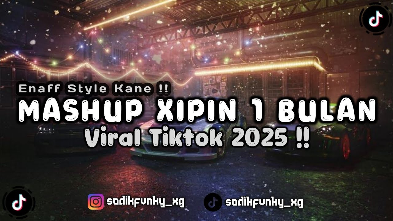 DJ MASHUP XIPIN 1 BULAN X MASHUP ENAFF STYLE KANE SLOW REVERB VIRAL TIKTOK 2025 !!