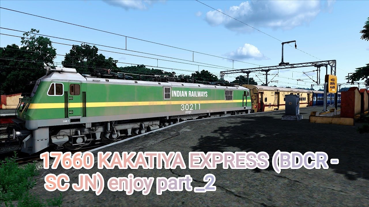 17660 KAKATIYA EXPRESS (BDCR - SC JN) enjoy part _2//railwork gaming🚉🤠