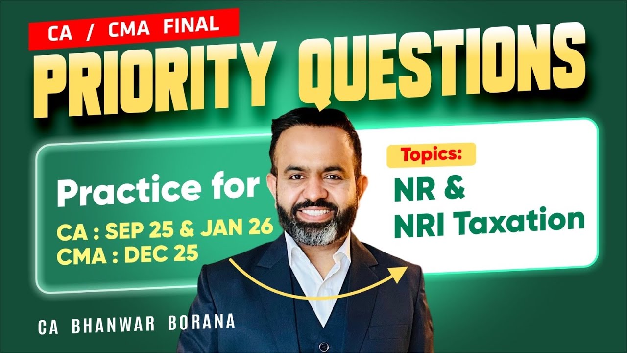 DT Important Question Practice Revisions l CA FINAL SEP 25 & JAN 26 l CA BB l NR Taxation l Part - 2