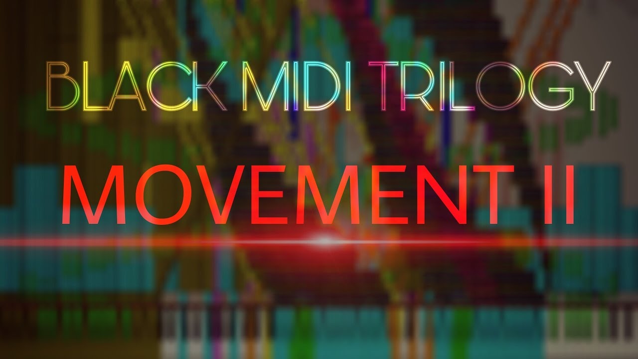 [Black MIDI] - Black MIDI Trilogy ~ Movement 2 | TSMB2