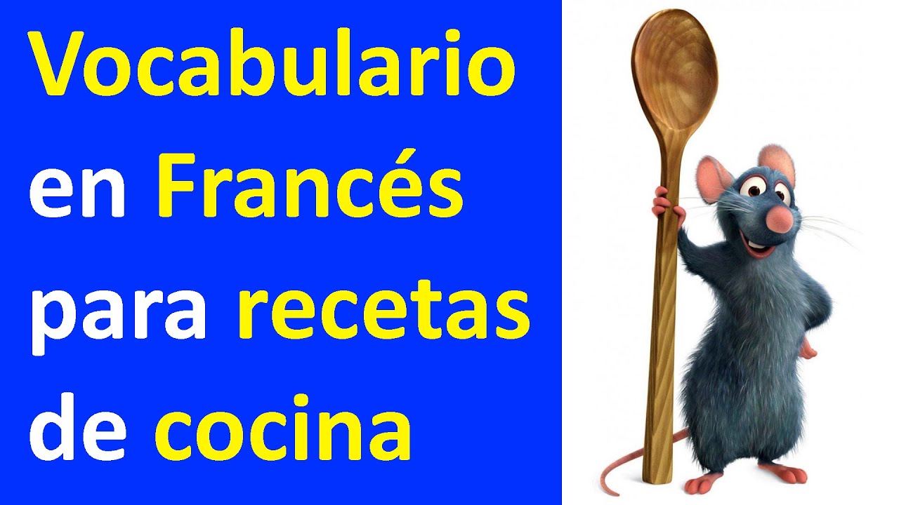 VOCABULARIO DE COCINA EN FRANCÉS / ENTENDER RECETAS EN FRANCÉS / Curso de Francés Básico