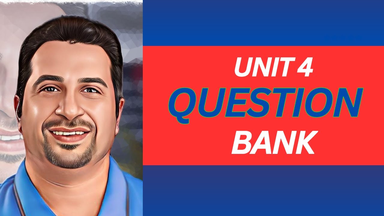 UNIT 4 QUESTION BANK