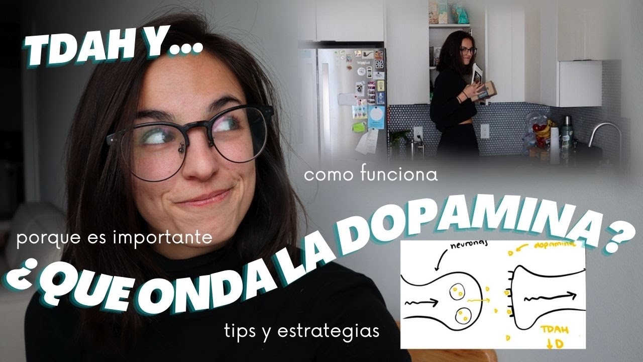 DOPAMINA Y TDAH: PORQUE ES IMPORTANTE, TIPS Y ESTRATEGIAS PARA BUSCARLA SANAMENTE