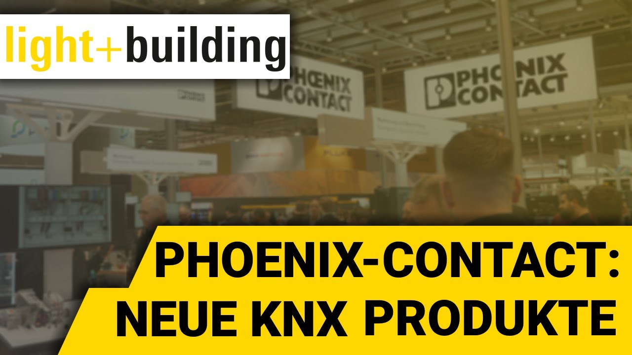Neue KNX Komponenten bei Phoenix Contact - Light + Building 2024 - Zusammenfassung Tag 6