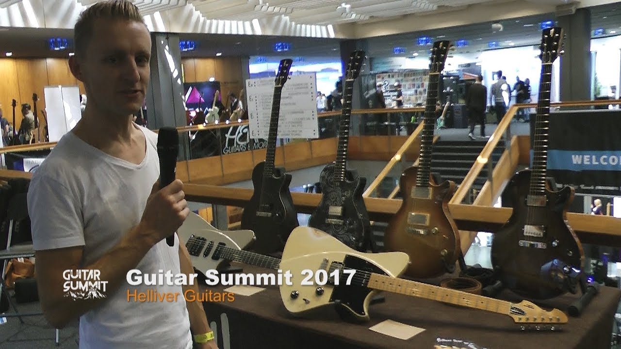Helliver Guitars - Guitar Summit 2017