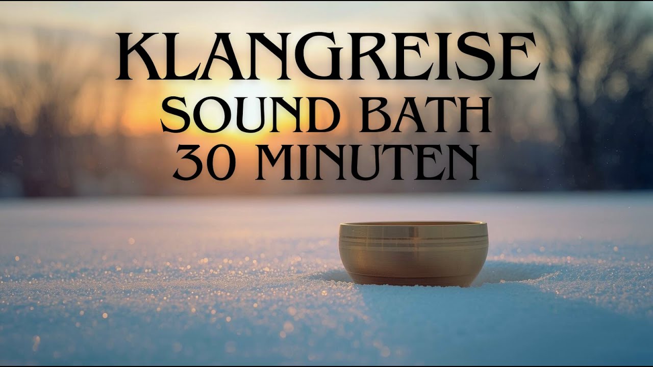 30 Minuten Klangreise mit tibetischen Klangschalen