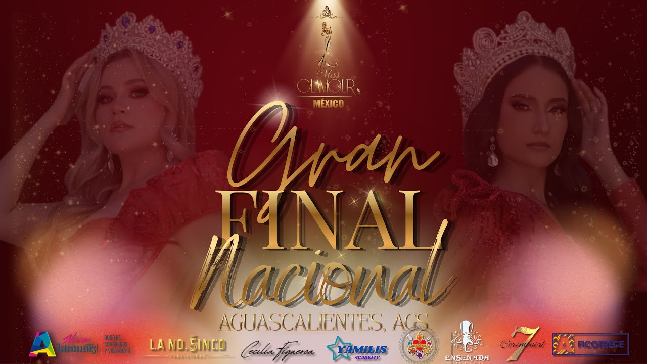 Miss Glamour Mexico 2025 - Gran Final Nacional 2da Edición Sede Aguascalientes.